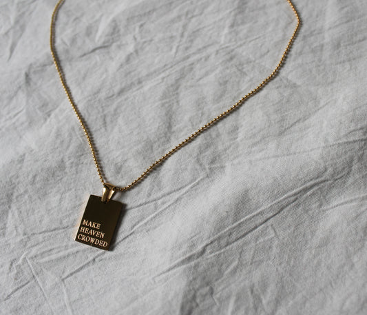 Make heaven crowded necklace